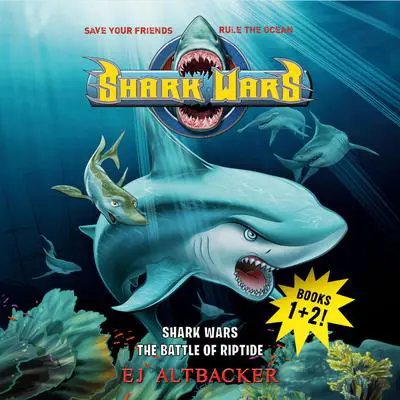 Shark Wars 1 & 2 Audibook, by E. J. Altbacker