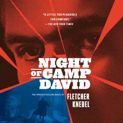 Night of Camp David Audibook, by Fletcher Knebel