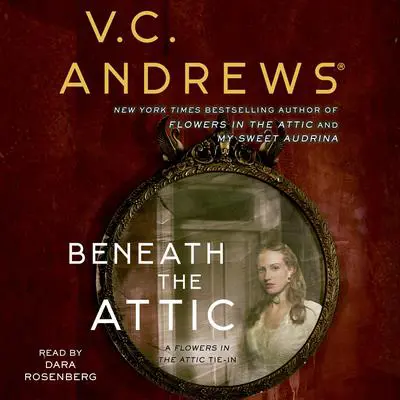 Beneath the Attic Audibook, by V. C. Andrews