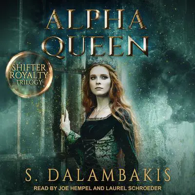 Alpha Queen Audibook, by S. Dalambakis