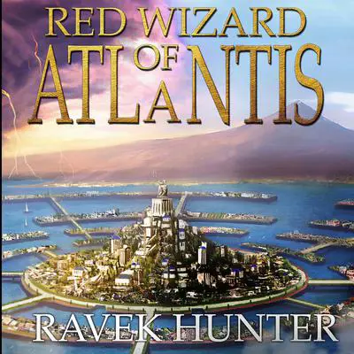 Red Wizard of Atlantis Audibook, by Ravek Hunter