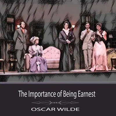 The Importance of Being Earnest  Audibook, by Oscar Wilde