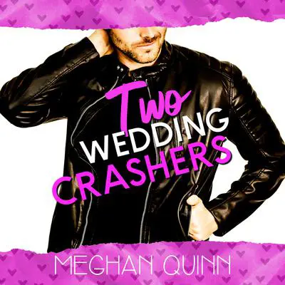 Two Wedding Crashers (The Dating by Numbers Series Book 2) Audibook, by Meghan Quinn