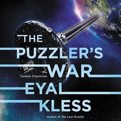 The Puzzler's War: The Tarakan Chronicles Audibook, by Eyal Kless
