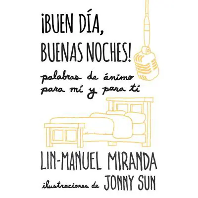 ¡Buen día, buenas noches! Audibook, by Lin-Manuel  Miranda