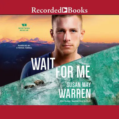 Wait For Me Audibook, by Susan May Warren
