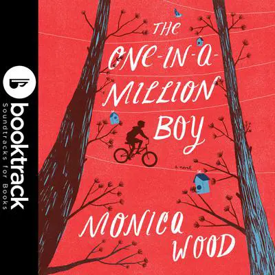 The One-in-a-Million Boy - Booktrack Edition Audibook, by Monica Wood