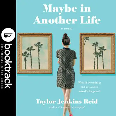 Maybe In Another Life - Booktrack Edition Audibook, by Taylor Jenkins Reid