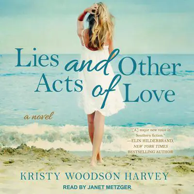 Lies and Other Acts of Love Audibook, by Kristy Woodson Harvey
