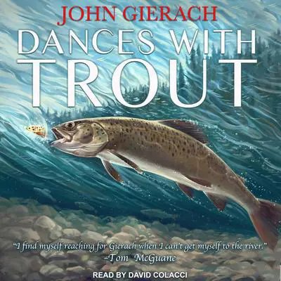 Dances With Trout Audibook, by John Gierach