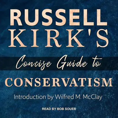 Russell Kirk's Concise Guide to Conservatism Audibook, by Russell Kirk