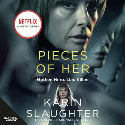 Pieces of Her Audibook, by Karin Slaughter