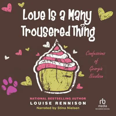 Love is a Many Trousered Thing Audibook, by Louise Rennison