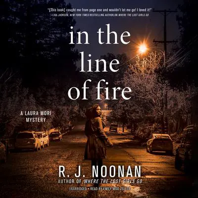 In the Line of Fire: A Laura Mori Mystery Audibook, by Rosalind Noonan