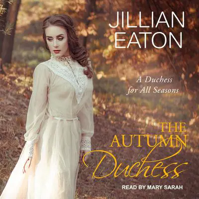 The Autumn Duchess Audibook, by Jillian Eaton