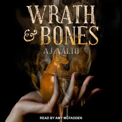 Wrath & Bones Audibook, by A.J. Aalto