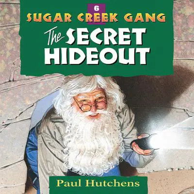 The Secret Hideout Audibook, by Paul Hutchens