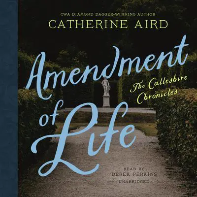 Amendment of Life Audibook, by Catherine Aird