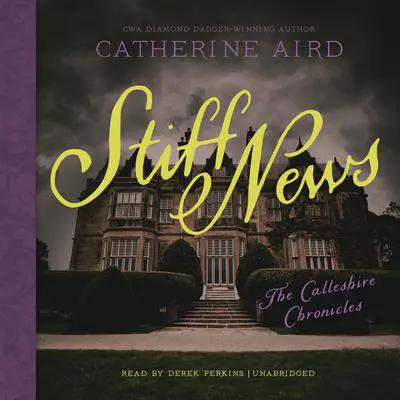 Stiff News Audibook, by Catherine Aird