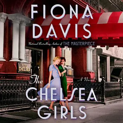 The Chelsea Girls: A Novel Audibook, by Fiona Davis
