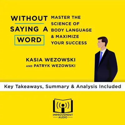 Without Saying a Word by Kasia Wezowski and Patryk Wezowski  Audibook, by Improvement Audio