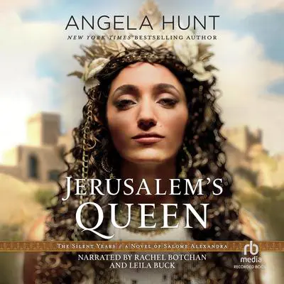 Jerusalem's Queen: A Novel of Salome Alexandra Audibook, by Angela Hunt