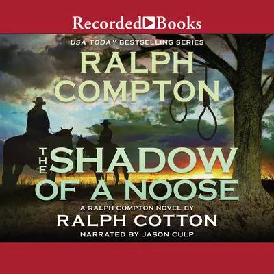 The Shadow of a Noose Audibook, by Ralph Compton