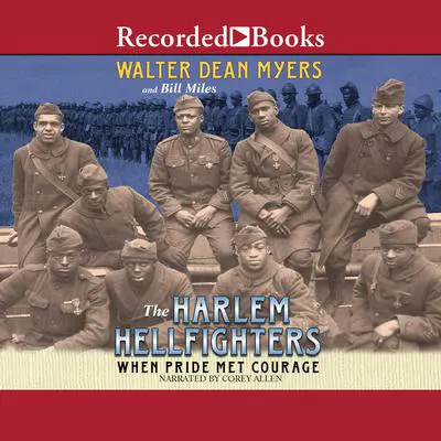 The Harlem Hellfighters: When Pride Met Courage Audibook, by Walter Dean Myers