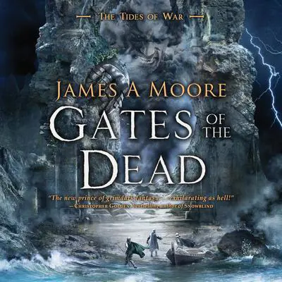 Gates of the Dead: Tides of War Book III Audibook, by James A. Moore