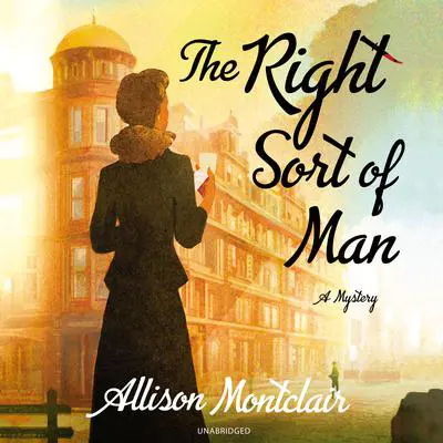 The Right Sort of Man Audibook, by Allison Montclair