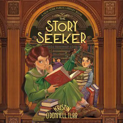 The Story Seeker: A New York Public Library Book Audibook, by Kristin O'Donnell Tubb