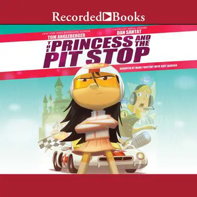 The Princess and the Pit Stop Audibook, by Tom Angleberger