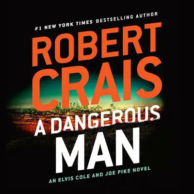 A Dangerous Man Audibook, by Robert Crais