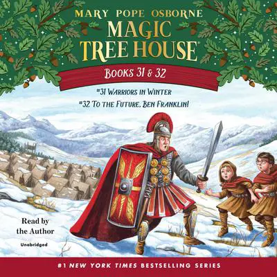 Magic Tree House: Books 31 & 32: Warriors in Winter; To the Future, Ben Franklin! Audibook, by Mary Pope Osborne