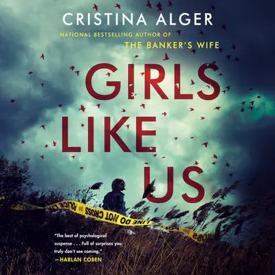 Girls Like Us Audibook, by Cristina Alger