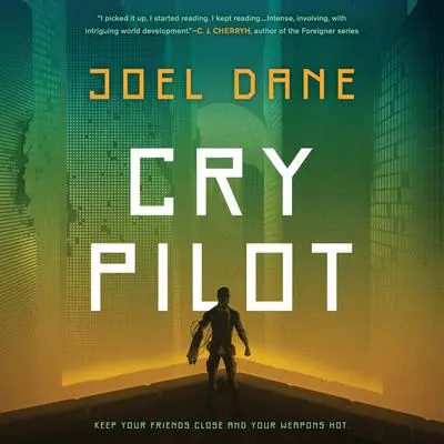 Cry Pilot Audibook, by Joel Dane