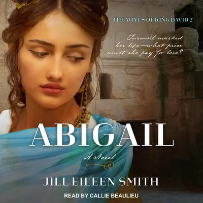 Abigail: A Novel Audibook, by Jill Eileen Smith