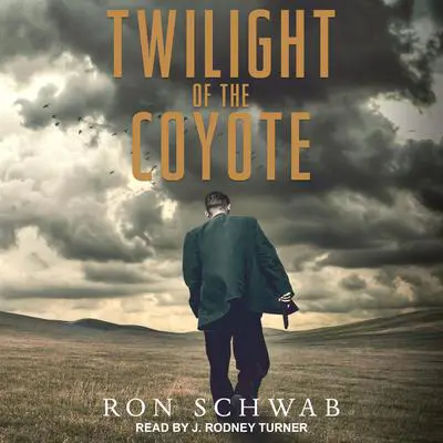 Twilight of the Coyote Audibook, by Ron Schwab