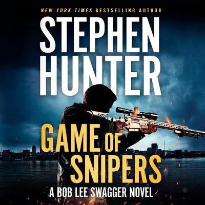 Game of Snipers Audibook, by Stephen Hunter