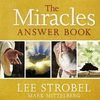 The Miracles Answer Book Audibook, by Lee Strobel