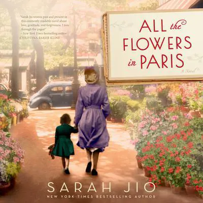 All the Flowers in Paris: A Novel Audibook, by Sarah Jio