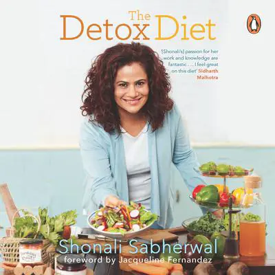 The Detox Diet Audibook, by Shonali Sabherwal