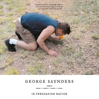 In Persuasion Nation Audibook, by George Saunders