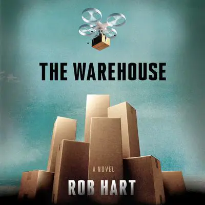 The Warehouse: A Novel Audibook, by Rob Hart