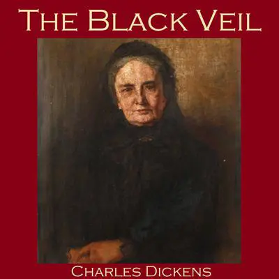 The Black Veil Audibook, by Charles Dickens