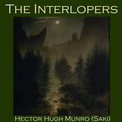 The Interlopers Audibook, by Hector Hugh Munro