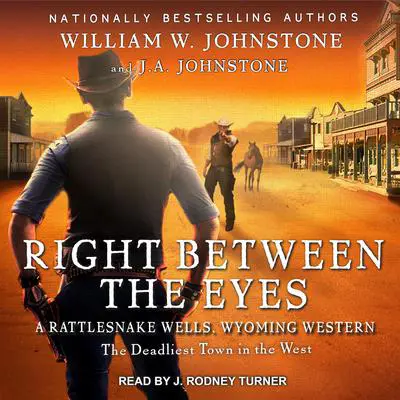 Right between the Eyes Audibook, by William W. Johnstone