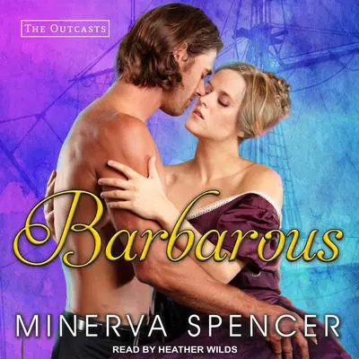 Barbarous Audibook, by Minerva Spencer