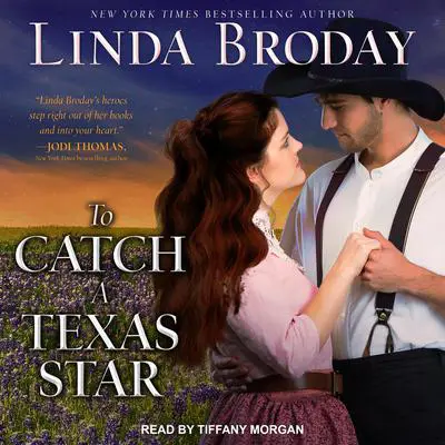 To Catch a Texas Star Audibook, by Linda Broday