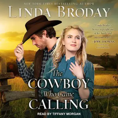 The Cowboy Who Came Calling Audibook, by Linda Broday